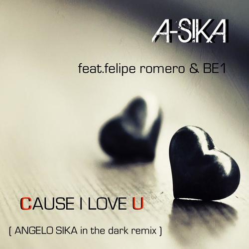 Cause I Love U (Angelo Sika in the Dark Remix)