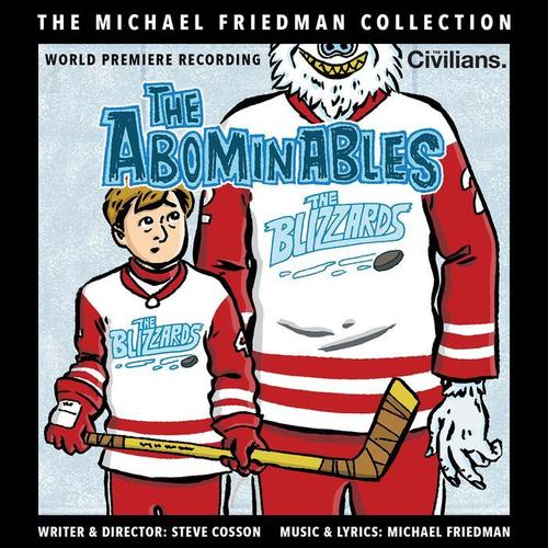 The Abominables (The Michael Friedman Collection) [World Premiere Recording]