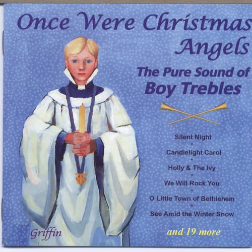 Once Were Christmas Angels: The Pure Sound of Boy Trebles