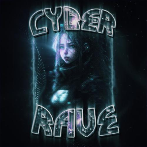 CYBER RAVE