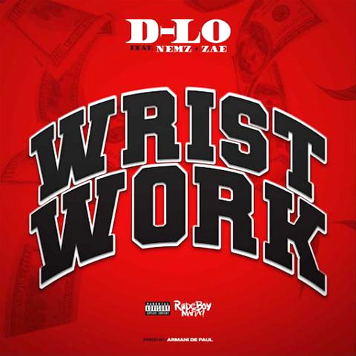 Wrist Work (feat. Nemz & Zae) [Explicit]