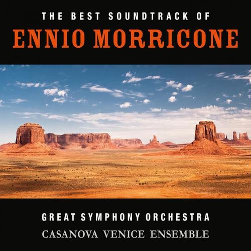 The Best Soundtracks of Ennio Morricone (Great Symphony Orchestra)