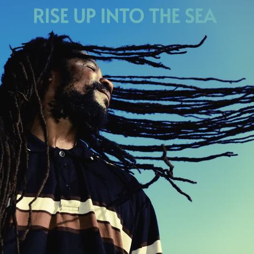 Rise Up Into The Sea