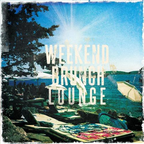 Weekend Brunch Lounge, Vol. 1 (Finest Relaxing Chill Out, Lounge & Smooth Jazz)