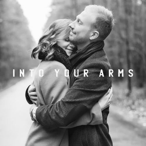 Into Your Arms