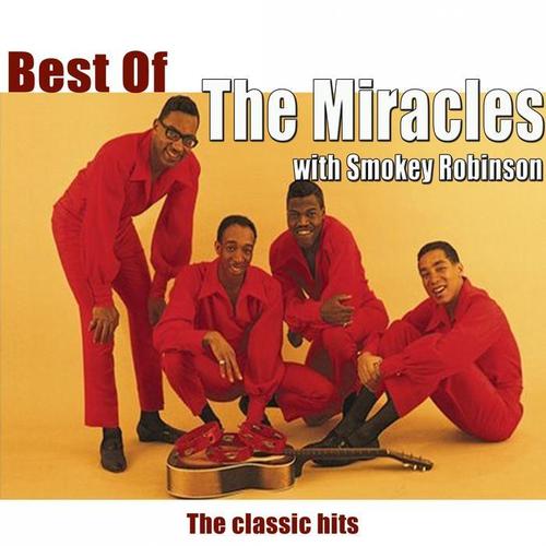 Best of The Miracles & Smokey Robinson (The Classic hits)