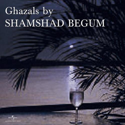 Ghazals By Shamshad Begum