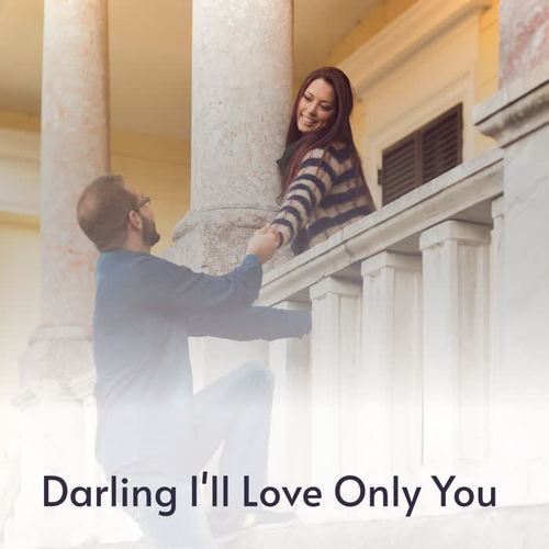 Darling I'll Love Only You