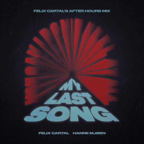 My Last Song (Felix Cartal's After Hours Mix) [Explicit]