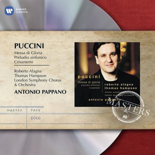 Puccini: Messa di Gloria, Preludio sinfonico, Crisantemi