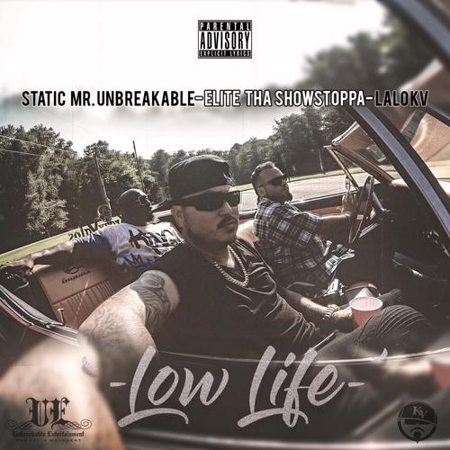 Low Life (feat. Elite Tha Showstoppa & Lalo KV) [Explicit]