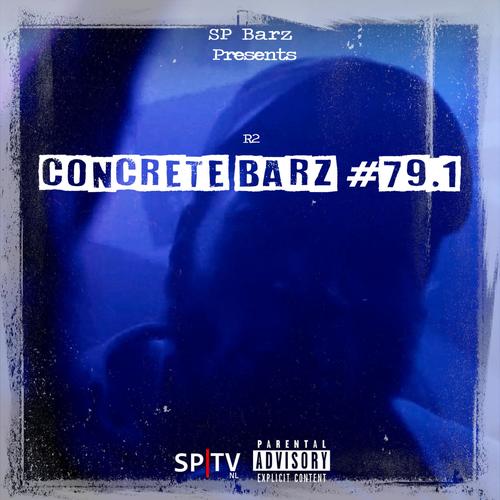 Concrete Barz #79.1 (feat. R2) [Explicit]