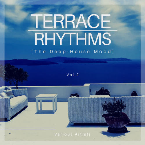 Terrace Rhythms (The Deep-House Mood) , Vol. 2