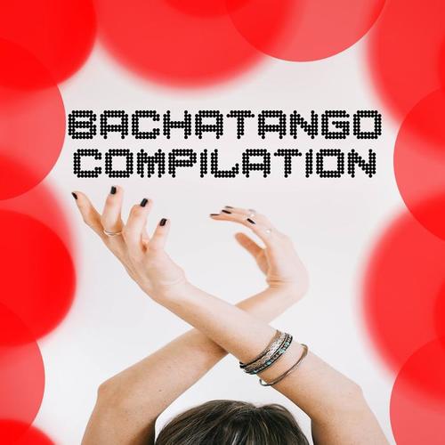 Bachatango compilation