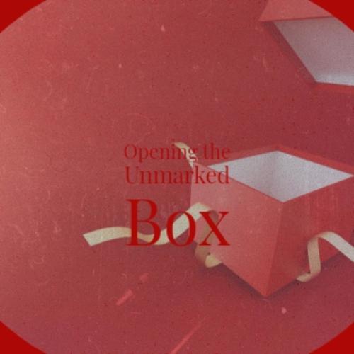 Opening the Unmarked Box