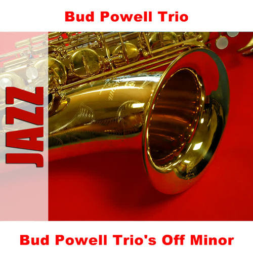 Bud Powell Trio's Off Minor