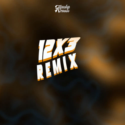 12x3 (Remix) [Explicit]