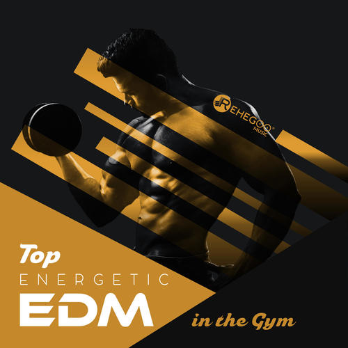 Top Energetic EDM in the Gym