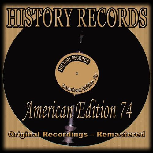 History Records - American Edition 74 (Original Recordings - Remastered)