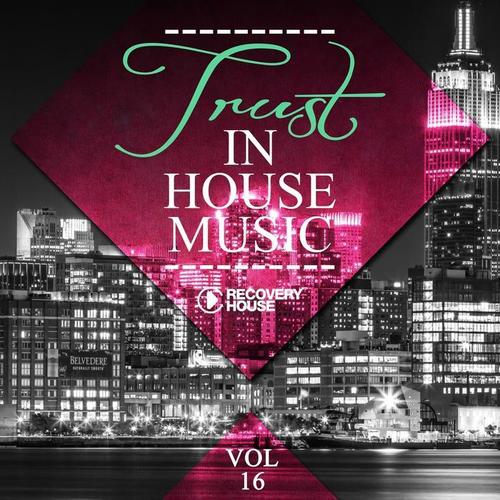 Trust in House Music, Vol. 16