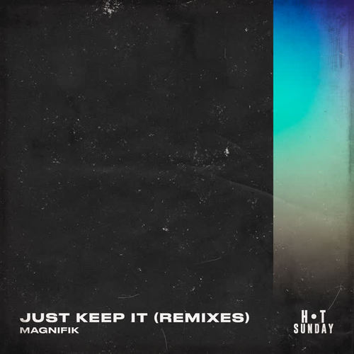 Just Keep It (Remixes)