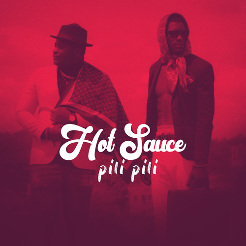 Hot Sauce (Pili Pili) [Explicit]