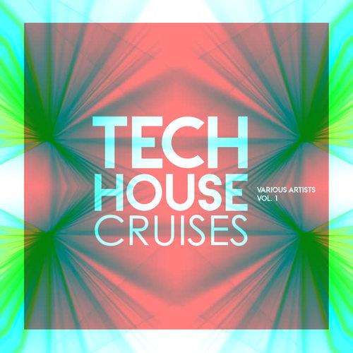 Tech House Cruises, Vol. 1