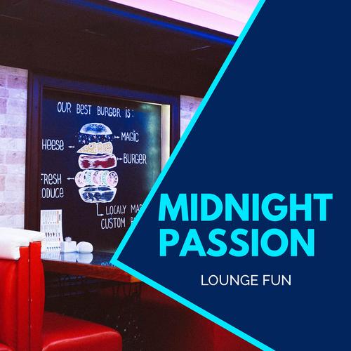 Midnight Passion - Lounge Fun