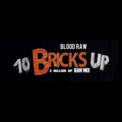 10 Bricks Up (Explicit)