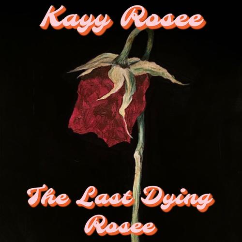 The Last Dying Rosee (Explicit)