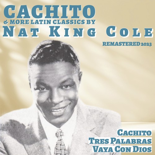 Cachito & More Latin Classics (Remastered 2023)