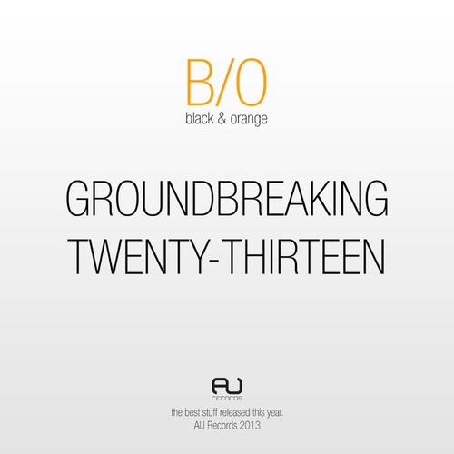 Groundbreaking - Twenty Thirteen