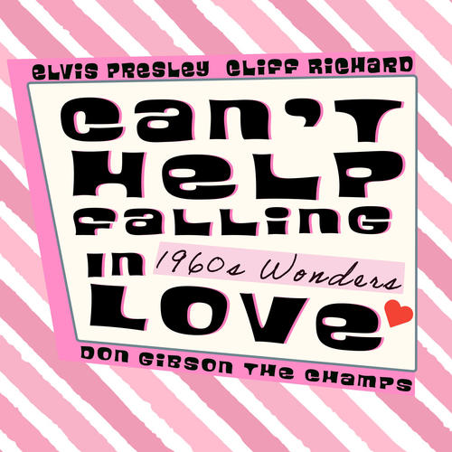 Can't Help Falling in Love (1960s Wonders)