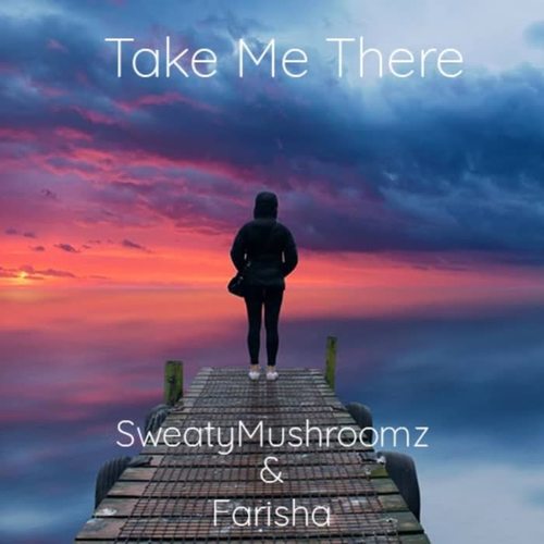 Take Me There (feat. Farisha)