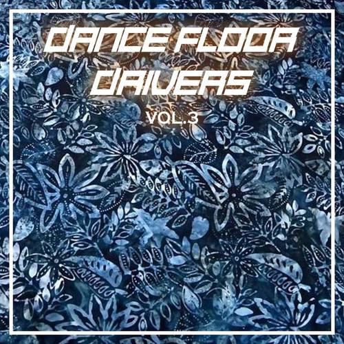 Dance Floor Drivers Vol, 3 (Explicit)