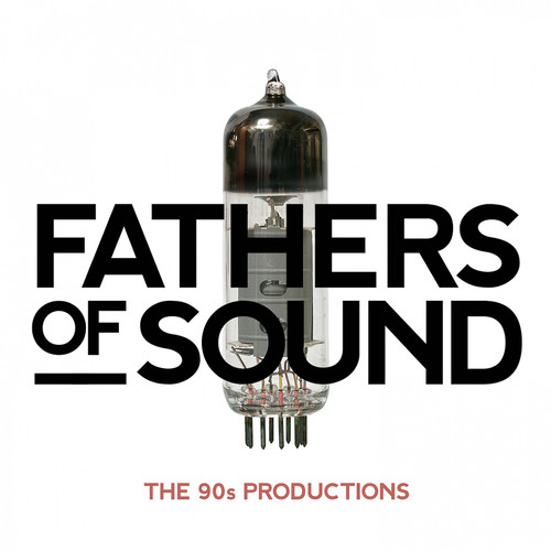 Fathers of Sound: The 90S Productions