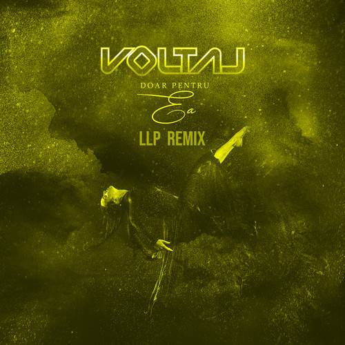 Doar pentru ea (Llp Remix)