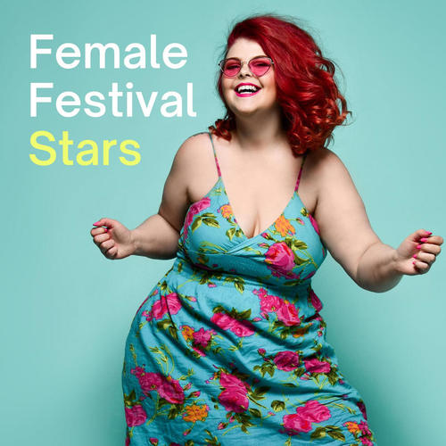 Female Festival Stars (Explicit)