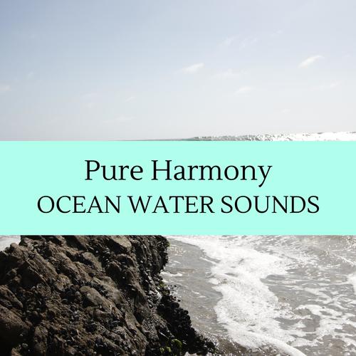 Pure Harmony - Ocean Water Sounds