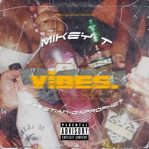 VIBES (feat. Mikey T) [Explicit]