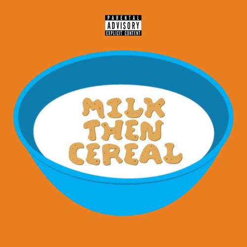 Milk then Cereal (Explicit)