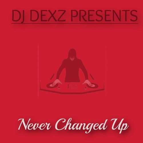 Never changed up (Explicit)