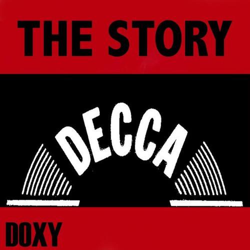 The Story Decca (Doxy Collection Remastered)