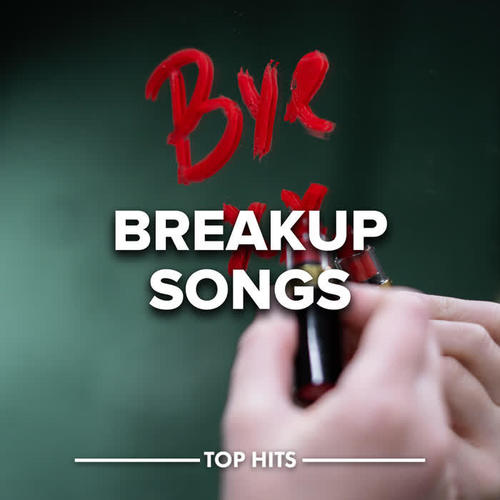 Breakup Songs 2020 (Explicit)