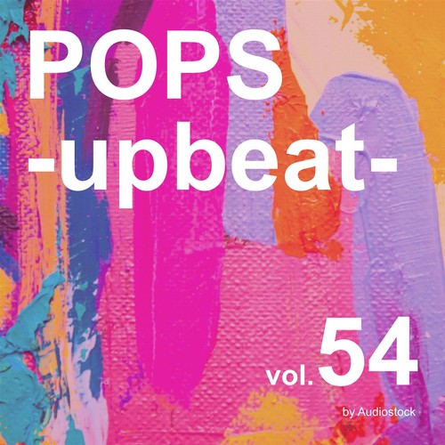 POPS -upbeat-, Vol. 54 -Instrumental BGM- by Audiostock