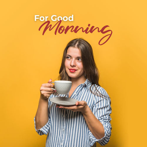 For Good Morning