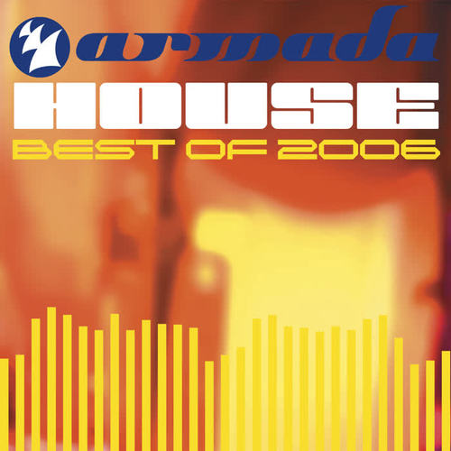 Armada Best Of 2006 House