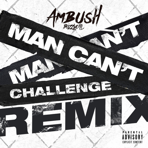 Man Can't Challenge (Remix) [Explicit]