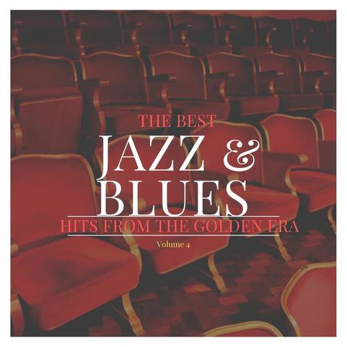 The best Jazz & Blues Hits from the Golden Era, Vol. 4