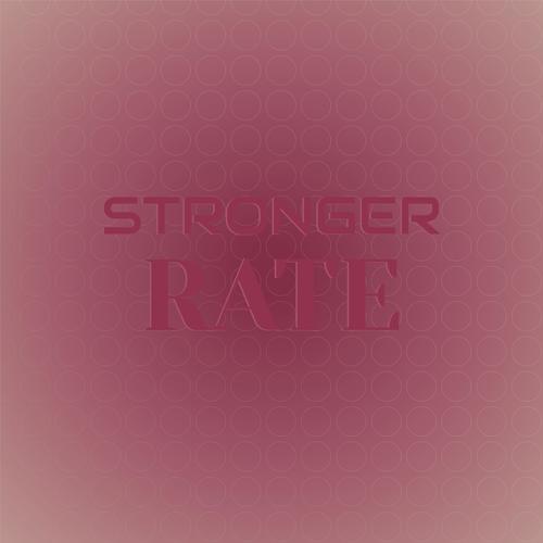 Stronger Rate